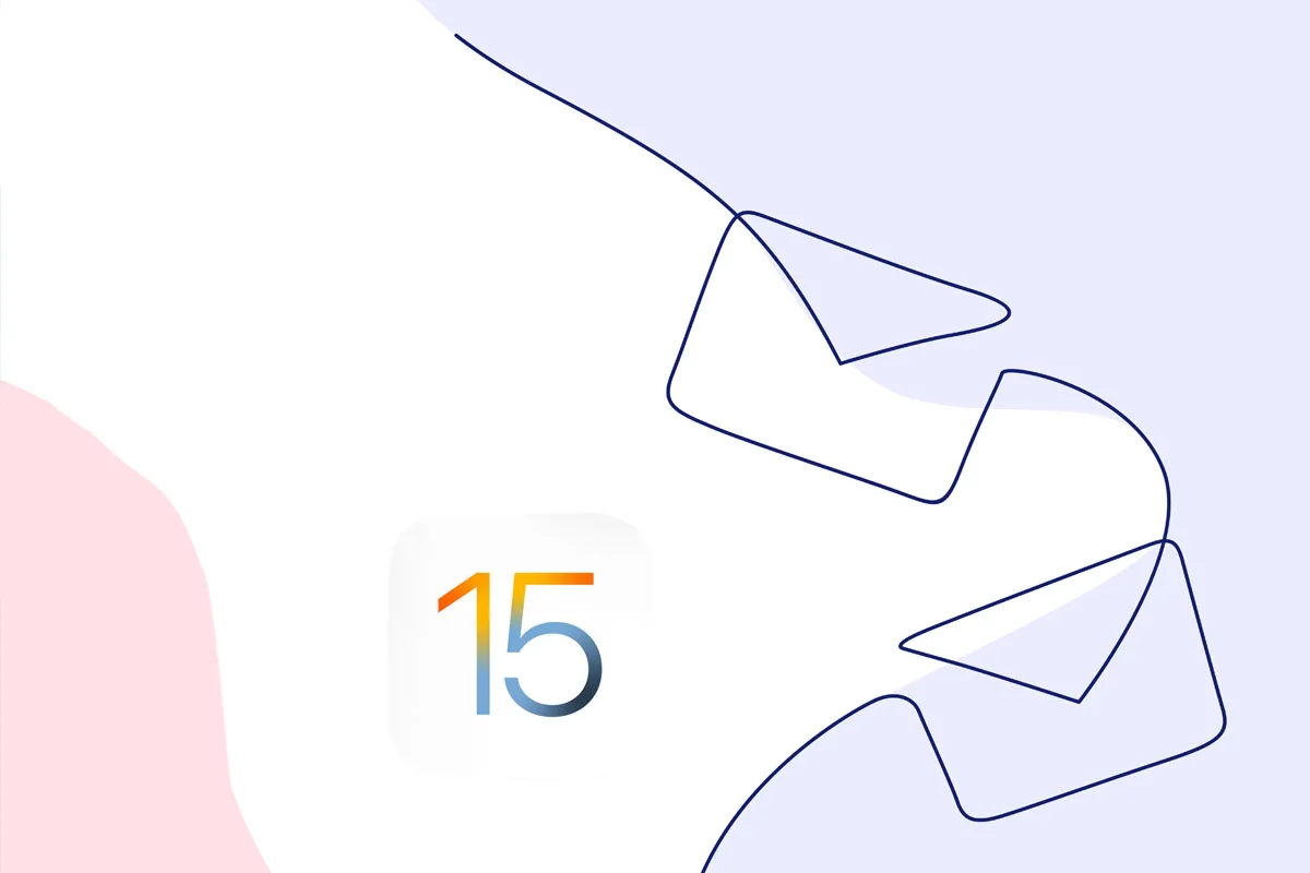 iOS 15 промени в email маркетинга - 88Lab