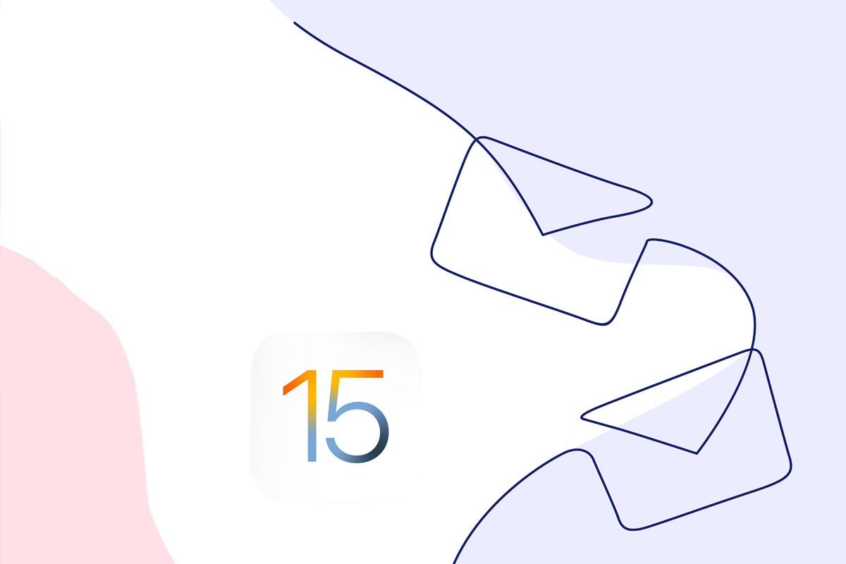 iOS 15 промени в email маркетинга - 88Lab